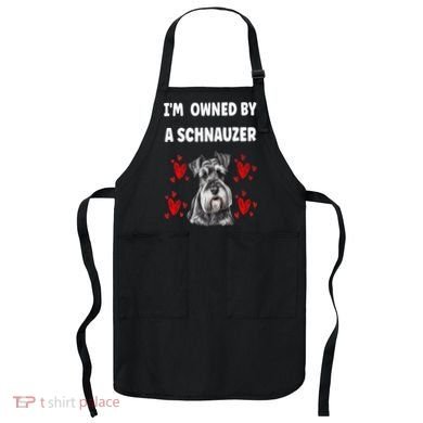 I Am Owned By A Schnauzer Apron