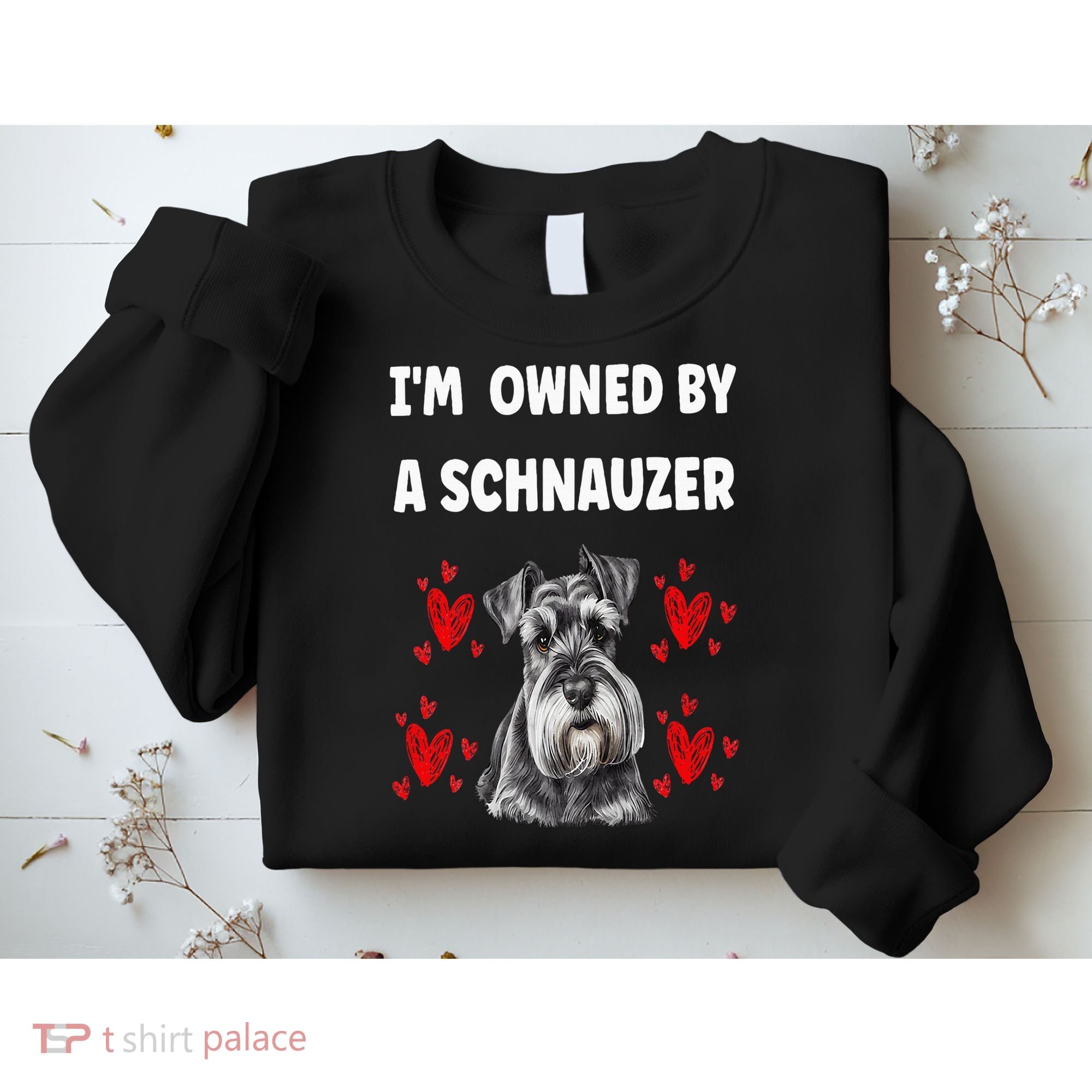 I Am Owned By A Schnauzer Sweatshirt