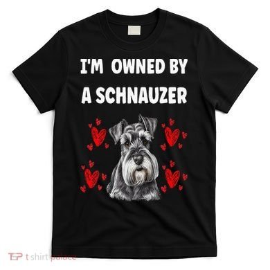 I Am Owned By A Schnauzer T-Shirt