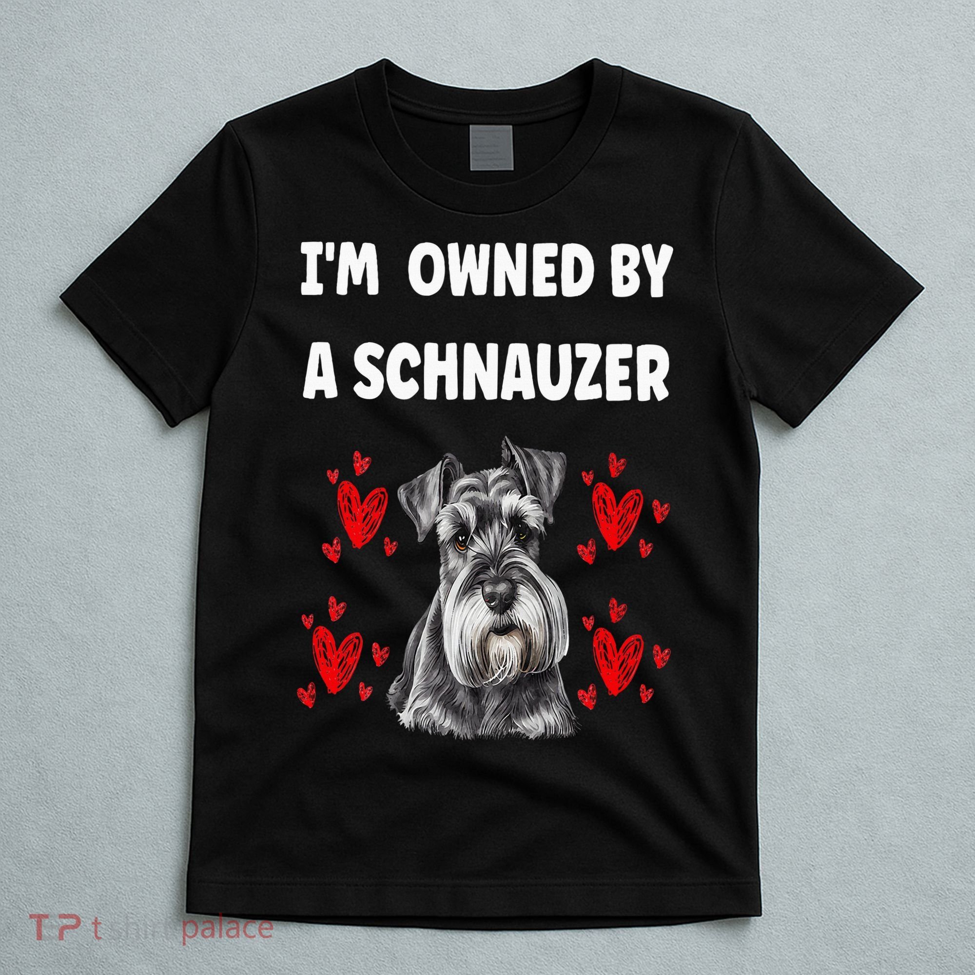 I Am Owned By A Schnauzer T-Shirt