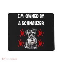 I Am Owned By A Schnauzer Mousepad thumb 0