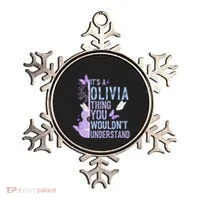 ItS A Olivia Thing You WouldnT Understand Ornament thumb 0
