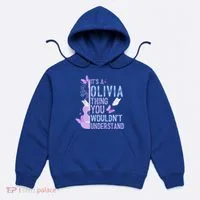 ItS A Olivia Thing You WouldnT Understand Hoodie thumb 0