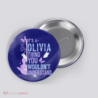 ItS A Olivia Thing You WouldnT Understand Button