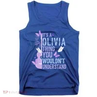 ItS A Olivia Thing You WouldnT Understand Tank Top thumb 0