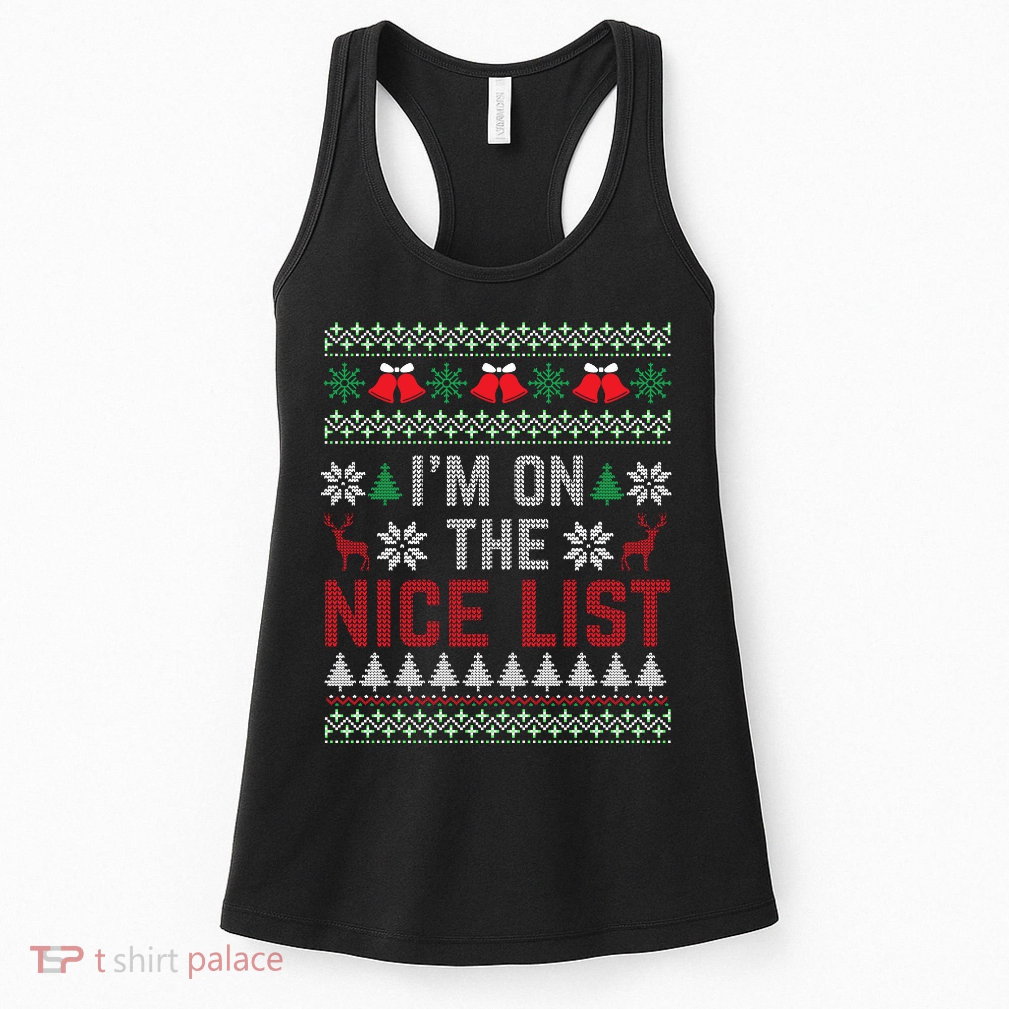 I Am On The Nice List Of Santa Christmas Ugly Sweater Graphic Women's Tank Top