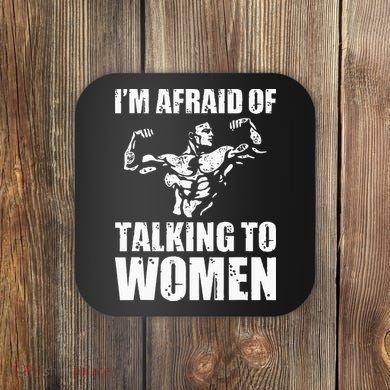 Im Afraid Of Talking To Women Satirical Workout Coaster