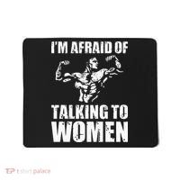 Im Afraid Of Talking To Women Satirical Workout Mousepad thumb 0