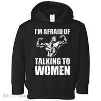 Im Afraid Of Talking To Women Satirical Workout Toddler Hoodie thumb 0