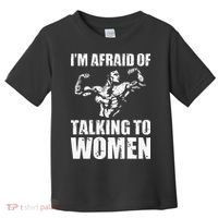 Im Afraid Of Talking To Women Satirical Workout Toddler T-Shirt thumb 0