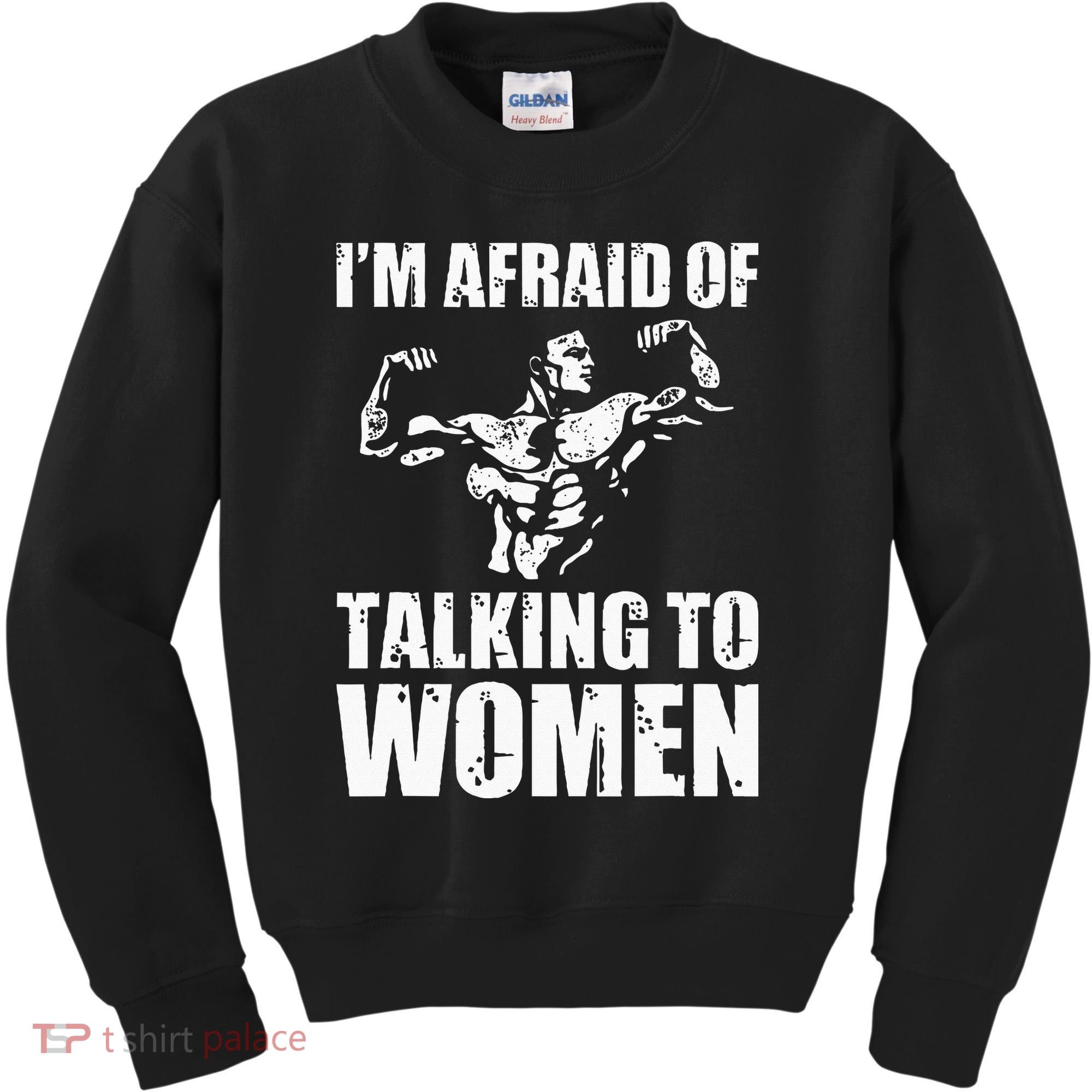 Im Afraid Of Talking To Women Satirical Workout Kids Sweatshirt