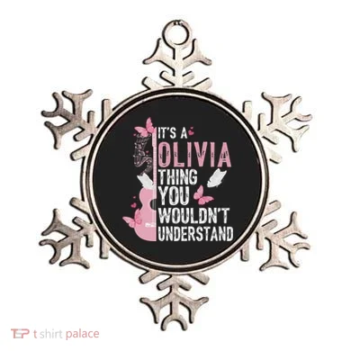 ItS A Olivia Thing You WouldnT Understand Ornament
