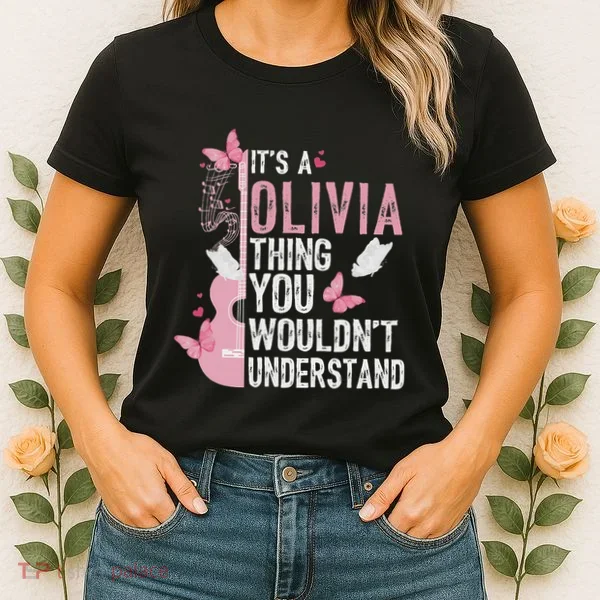 ItS A Olivia Thing You WouldnT Understand Women's T-Shirt