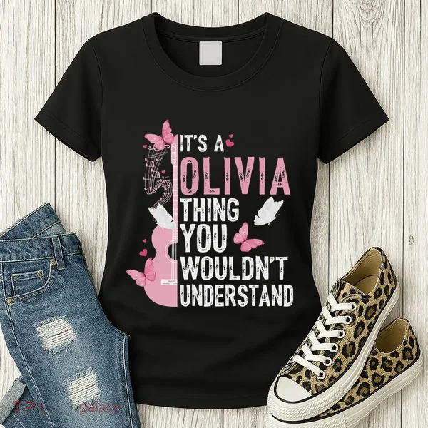 ItS A Olivia Thing You WouldnT Understand Women's T-Shirt