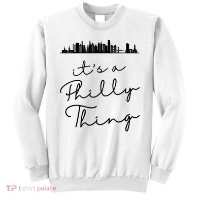It's A Philly Thing Its A Philly Thing Philadelphia Football Sweatshirt