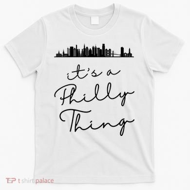 It's A Philly Thing Its A Philly Thing Philadelphia Football T-Shirt