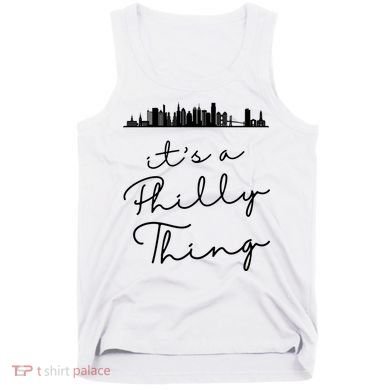 It's A Philly Thing Its A Philly Thing Philadelphia Football Tank Top