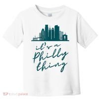 It's A Philly Thing Its A Philly Thing Philadelphia Football Toddler T-Shirt thumb 0