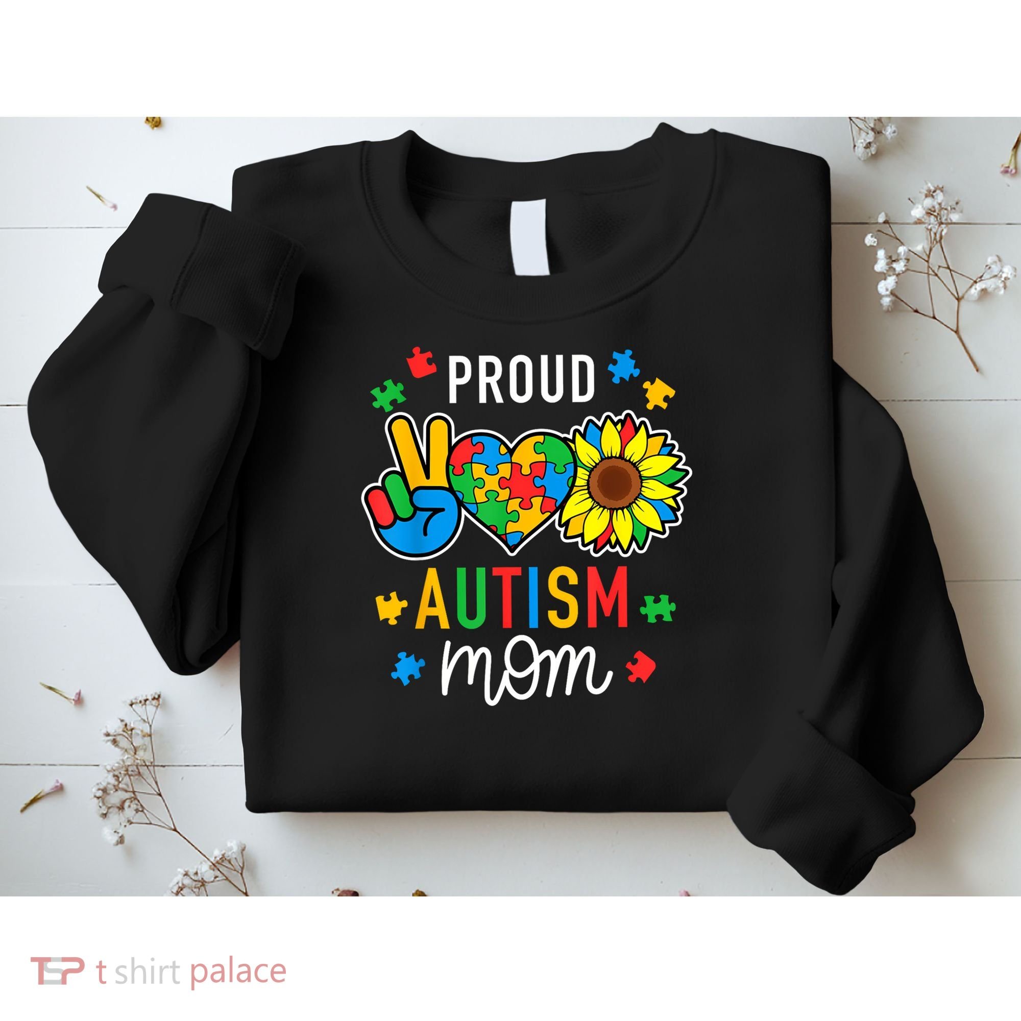 I'm A Proud Autism Mom Autism Awareness For Mom  Sweatshirt