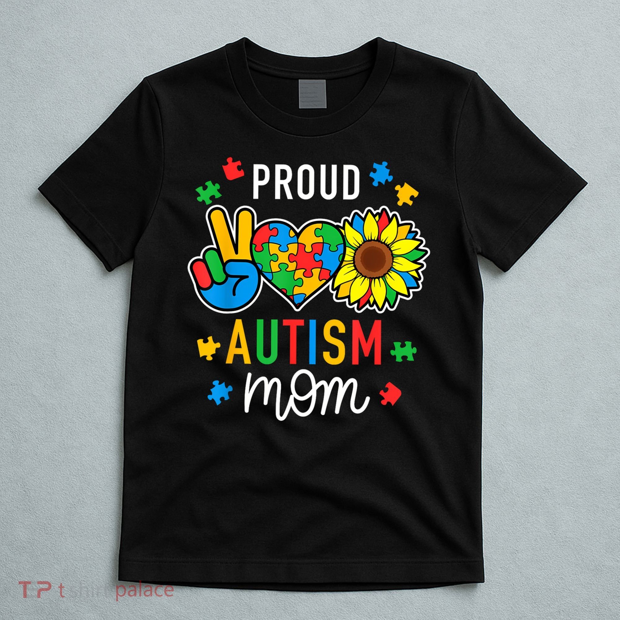 I'm A Proud Autism Mom Autism Awareness For Mom  T-Shirt