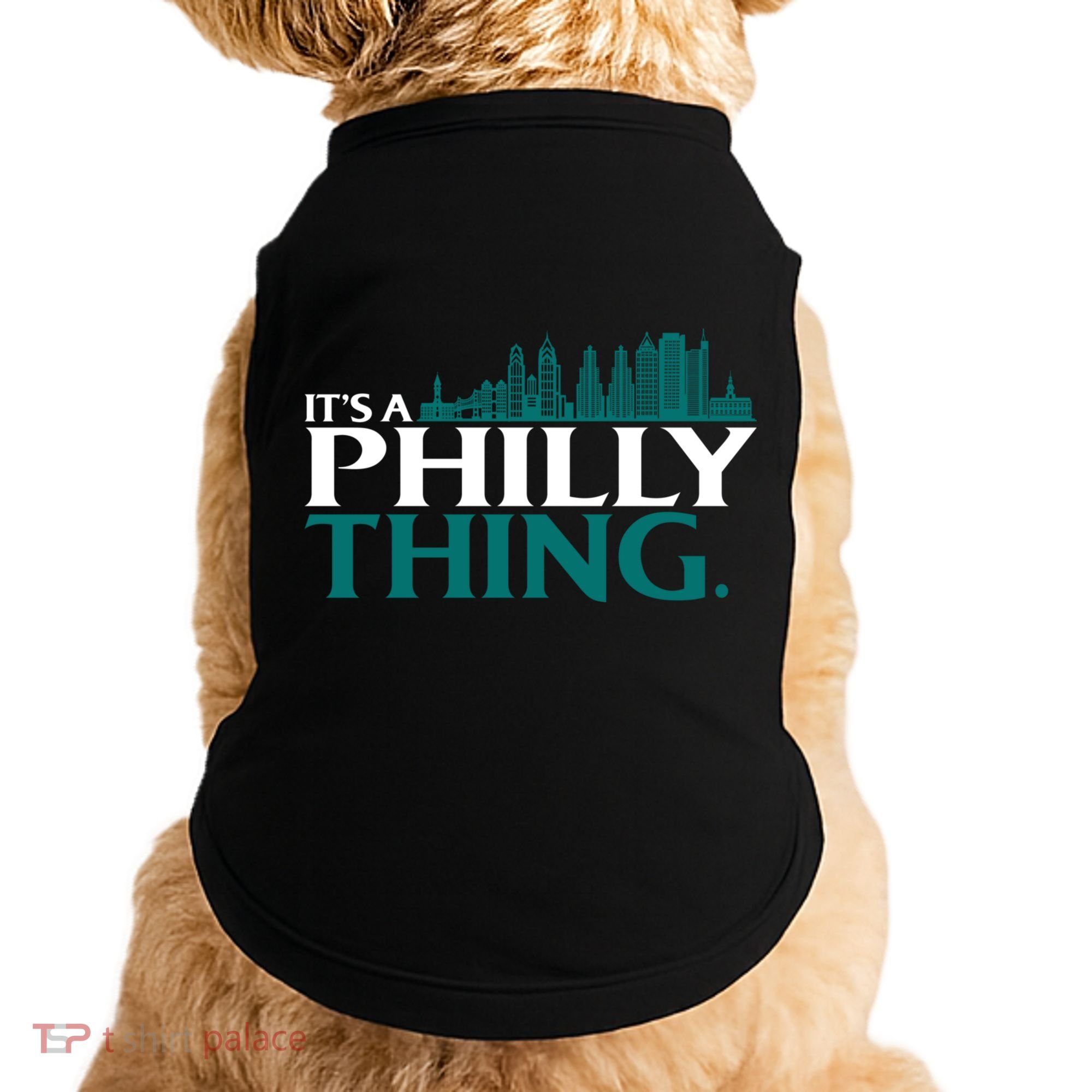 It's A Philly Thing Its A Philly Thing Philadelphia Football Doggie Tank