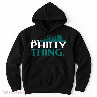 It's A Philly Thing Its A Philly Thing Philadelphia Football Hoodie