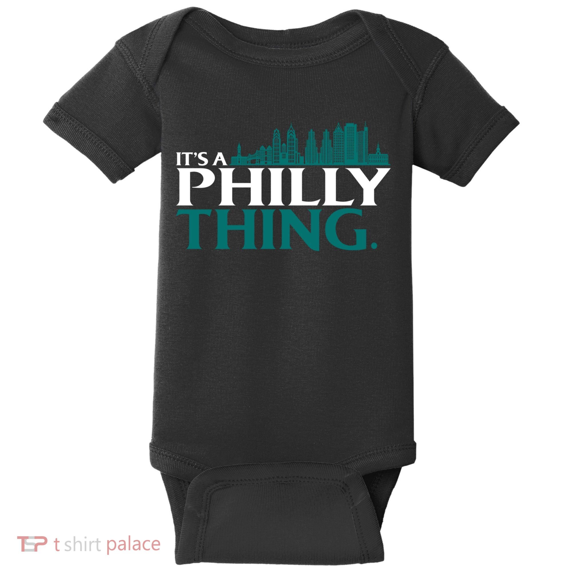 It's A Philly Thing Its A Philly Thing Philadelphia Football Baby Bodysuit