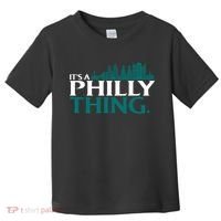 It's A Philly Thing Its A Philly Thing Philadelphia Football Toddler T-Shirt thumb 0