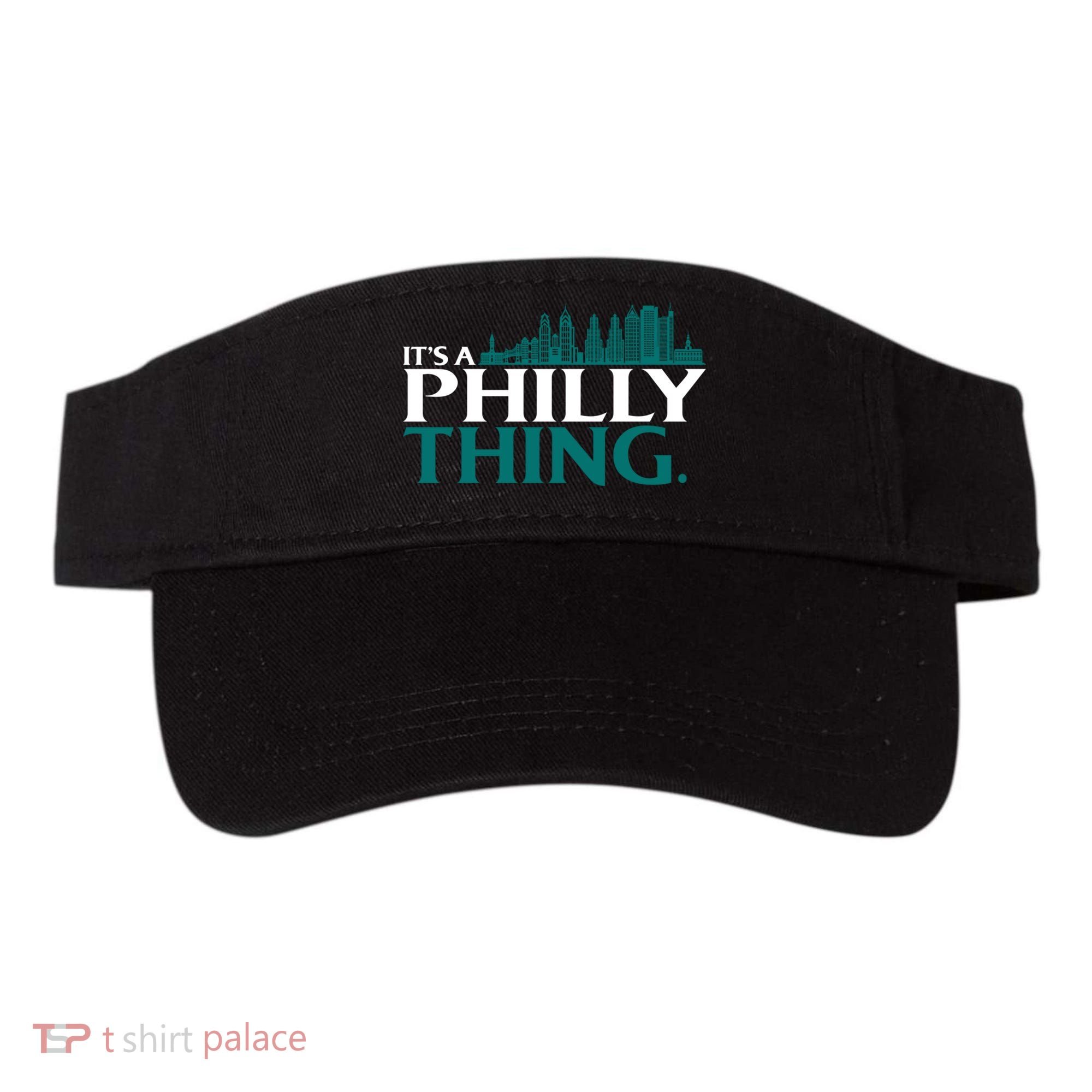 It's A Philly Thing Its A Philly Thing Philadelphia Football Visor