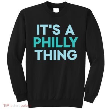 It's A Philly Thing Eagles Football Sweatshirt