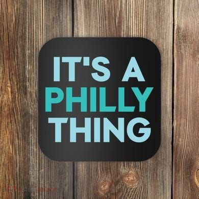 It's A Philly Thing Eagles Football Coaster