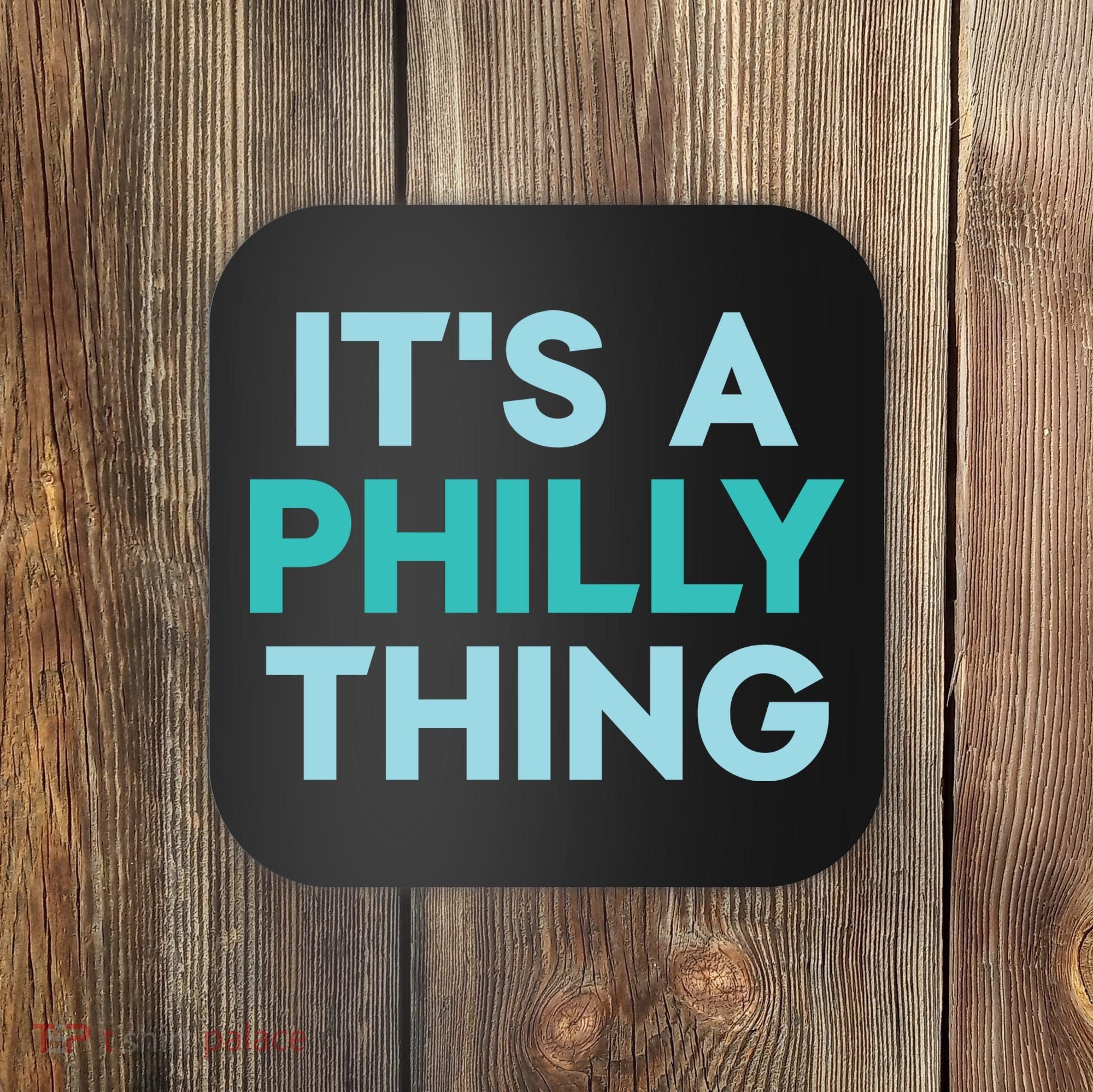 It's A Philly Thing Eagles Football Coaster