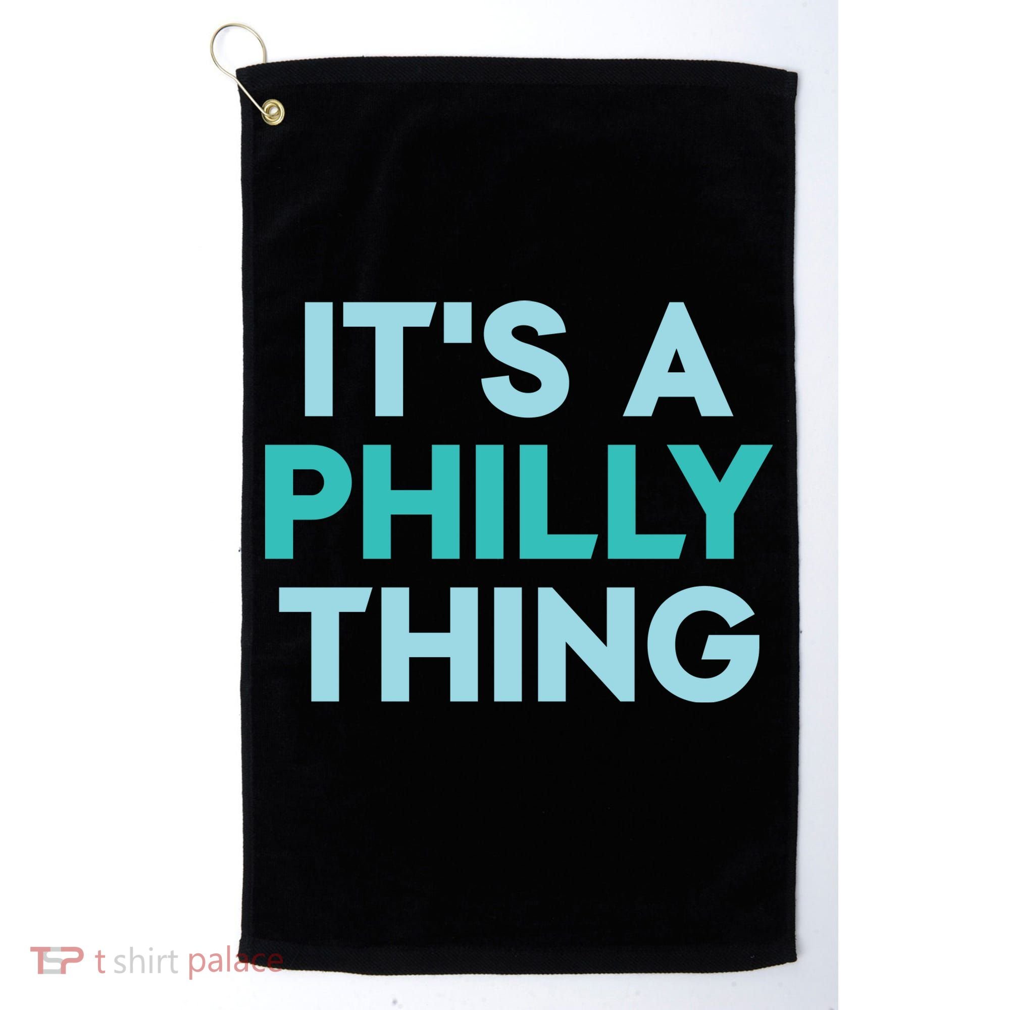 It's A Philly Thing Eagles Football Golf Towel