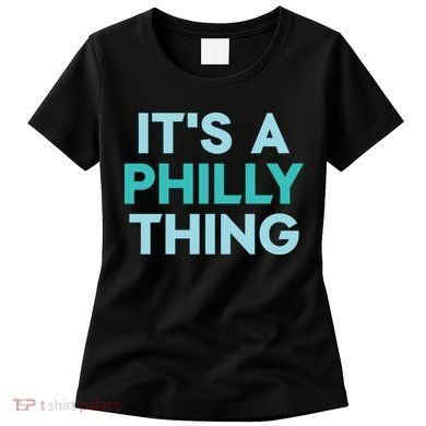 It's A Philly Thing Eagles Football Women's T-Shirt