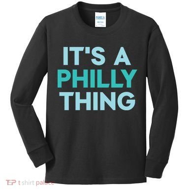 It's A Philly Thing Eagles Football Kids Long Sleeve Shirt