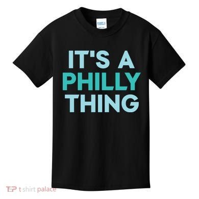 It's A Philly Thing Eagles Football Kids T-Shirt