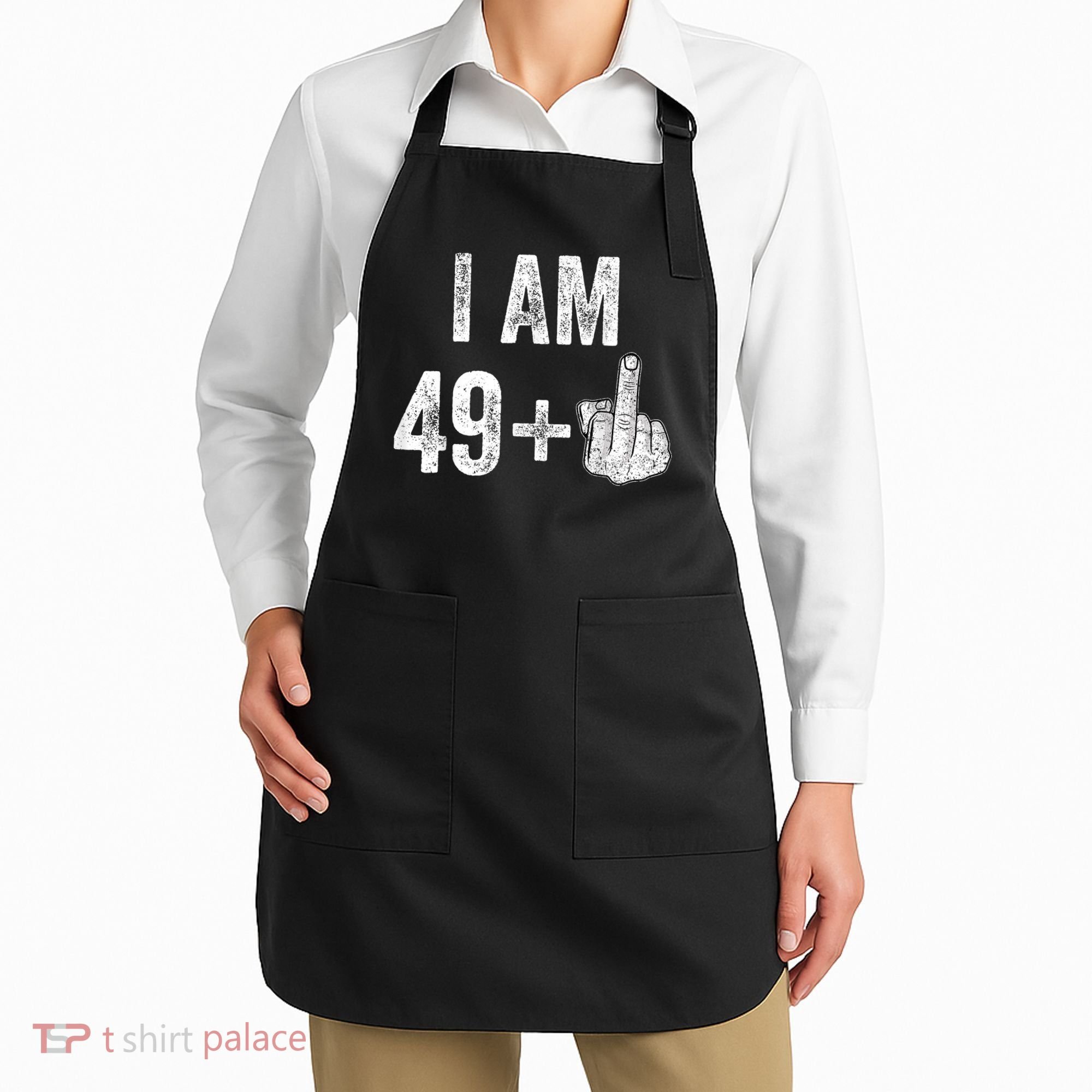 I Am Personalize Birthday Age Plus 1 Middle Finger Funny Edit With AI Custom Year Apron