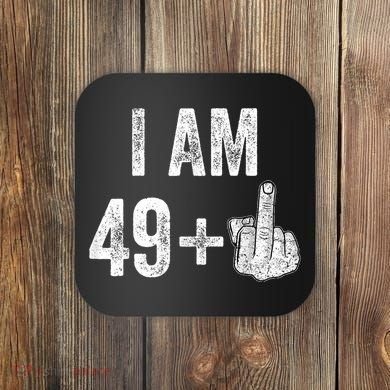 I Am Personalize Birthday Age Plus 1 Middle Finger Funny Edit With AI Custom Year Coaster