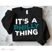 It's A Philly Thing Philadelphia Football Sweatshirt thumb 2