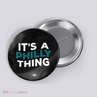 It's A Philly Thing Philadelphia Football Button thumb 0