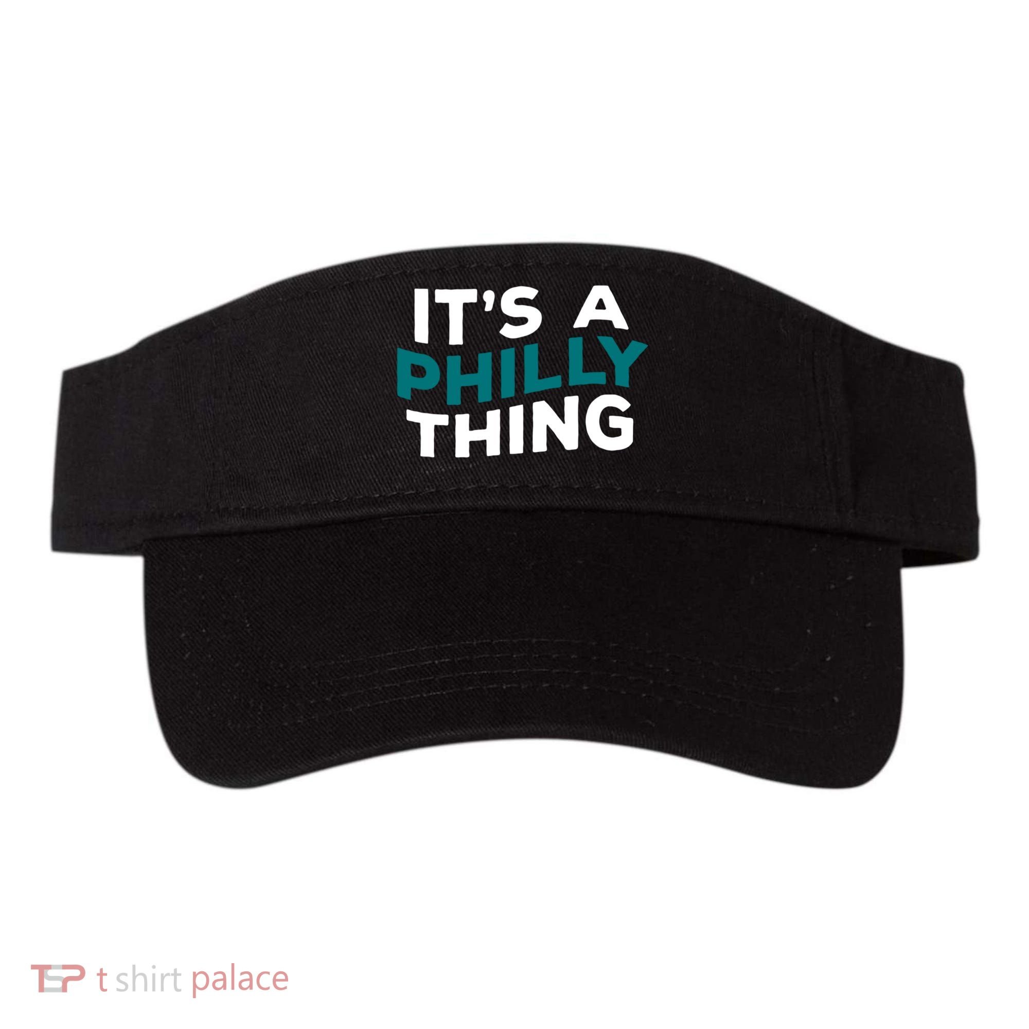 It's A Philly Thing Philadelphia Football Visor