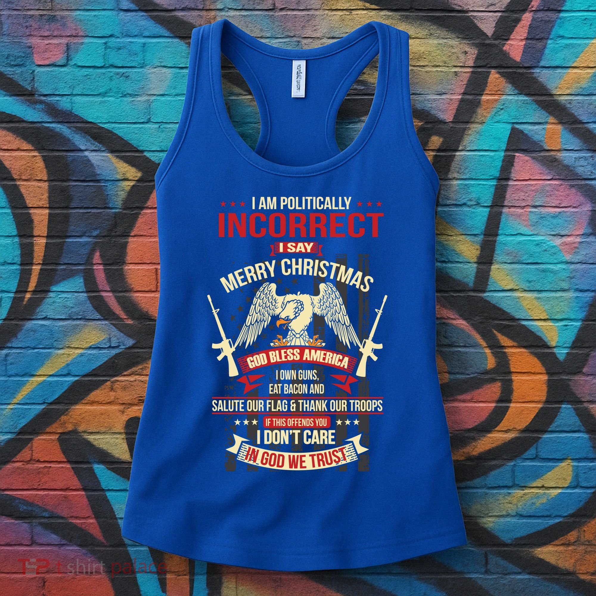 I Am Politically Incorrect I Say Merry Christmas Cool Gift Women's Tank Top