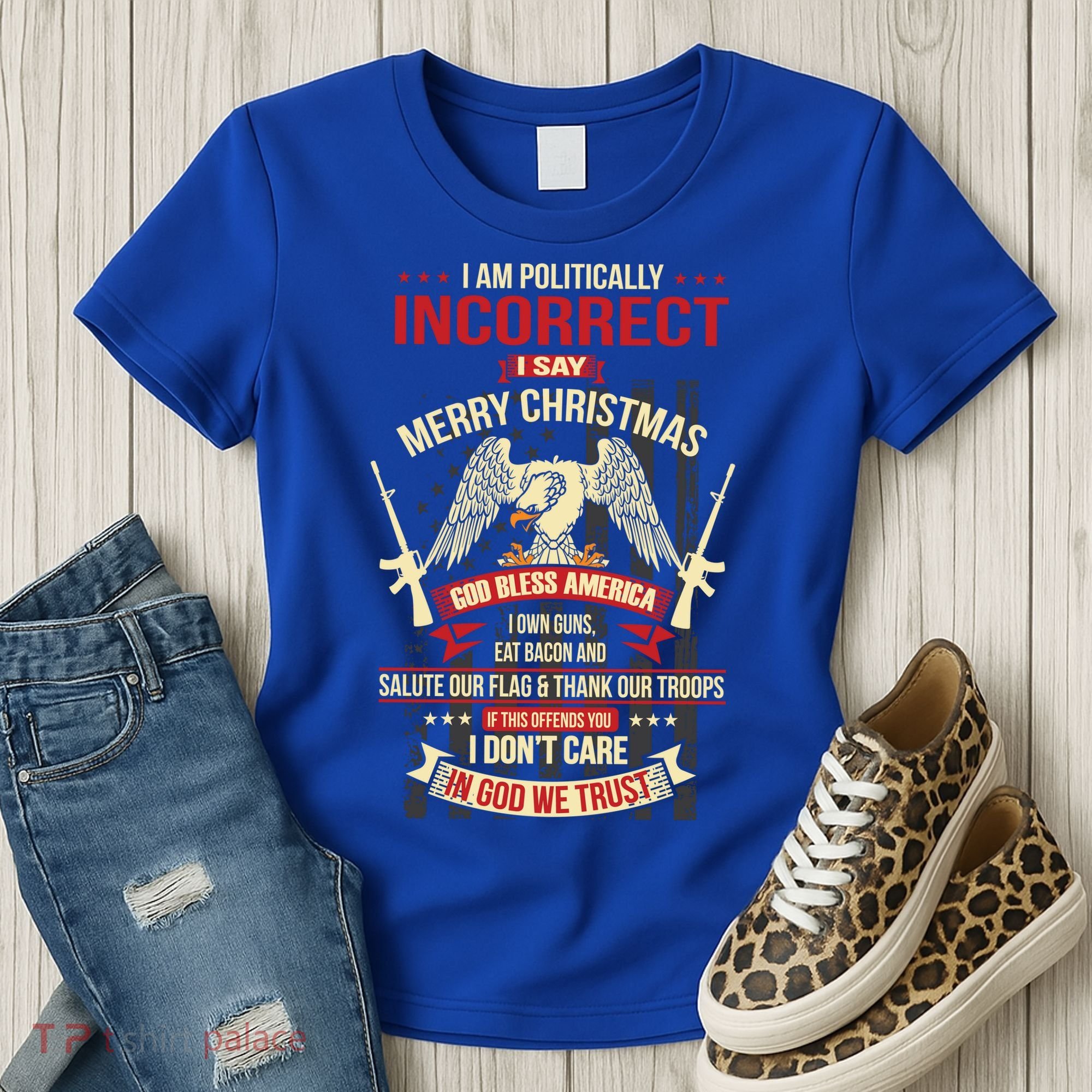 I Am Politically Incorrect I Say Merry Christmas Cool Gift Women's T-Shirt