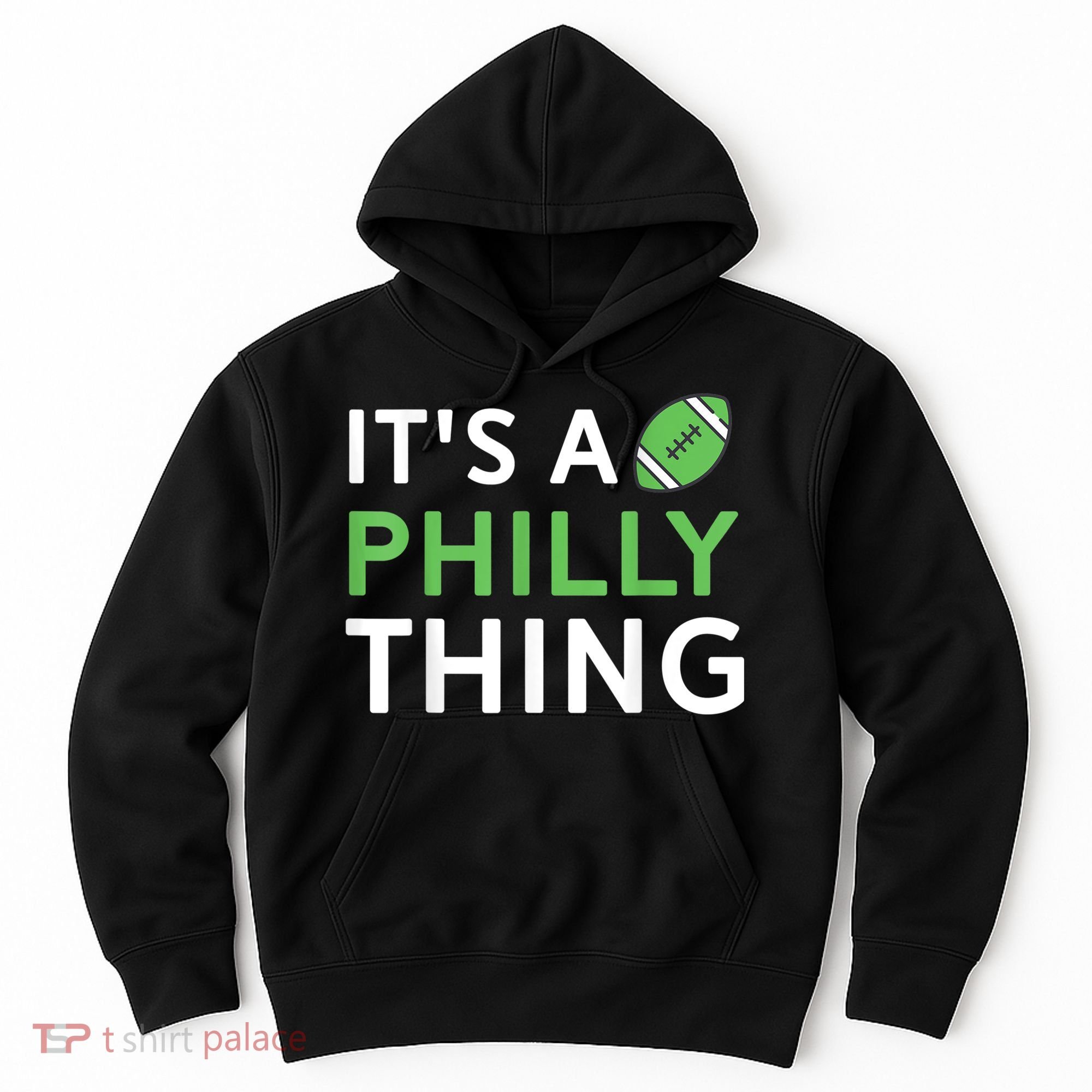 It's A Philly Thing Its A Philly Thing Philadelphia Football Hoodie