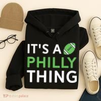 It's A Philly Thing Its A Philly Thing Philadelphia Football Hoodie thumb 4