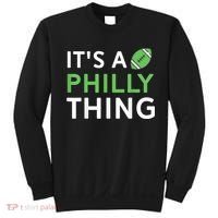 It's A Philly Thing Its A Philly Thing Philadelphia Football Sweatshirt thumb 0