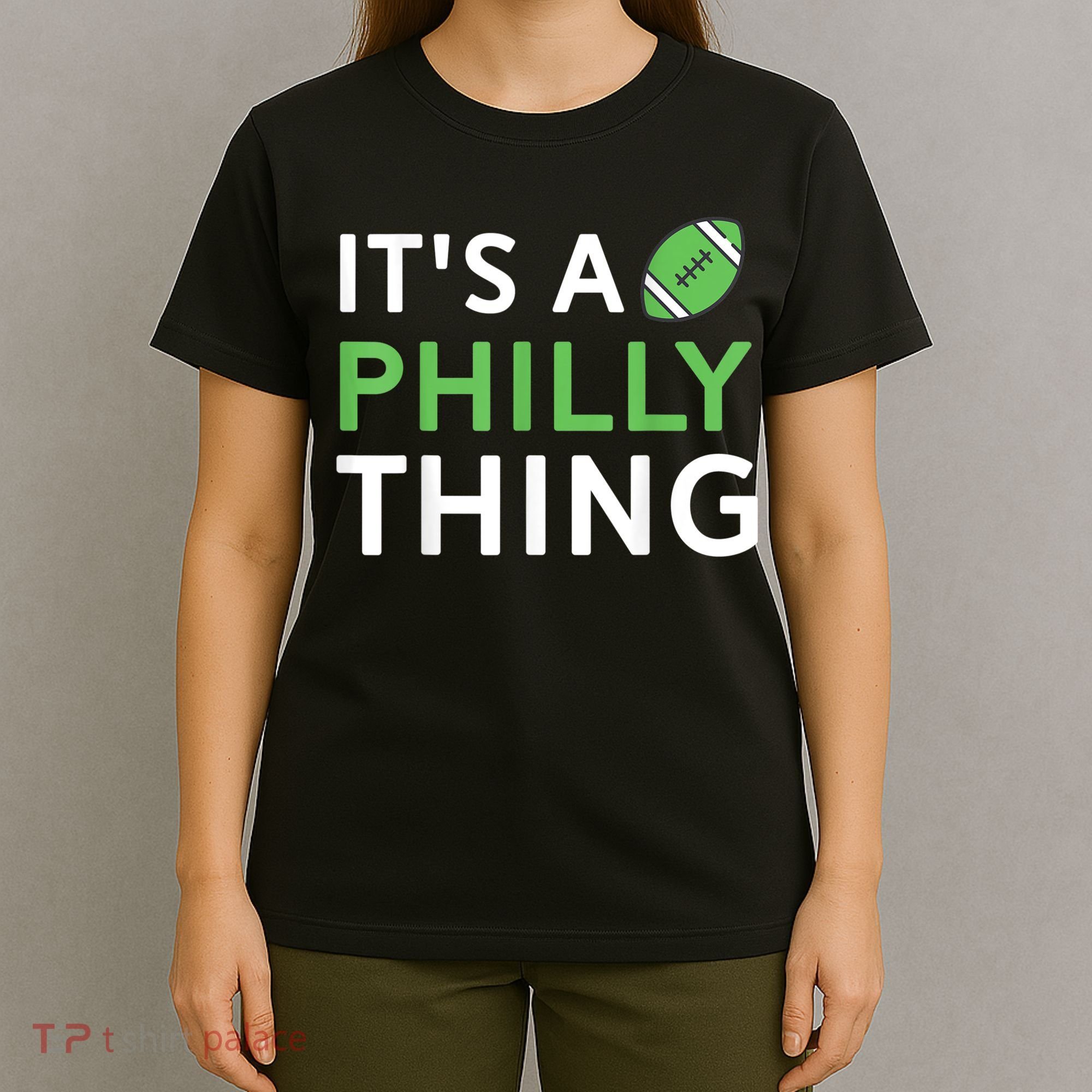 It's A Philly Thing Its A Philly Thing Philadelphia Football T-Shirt