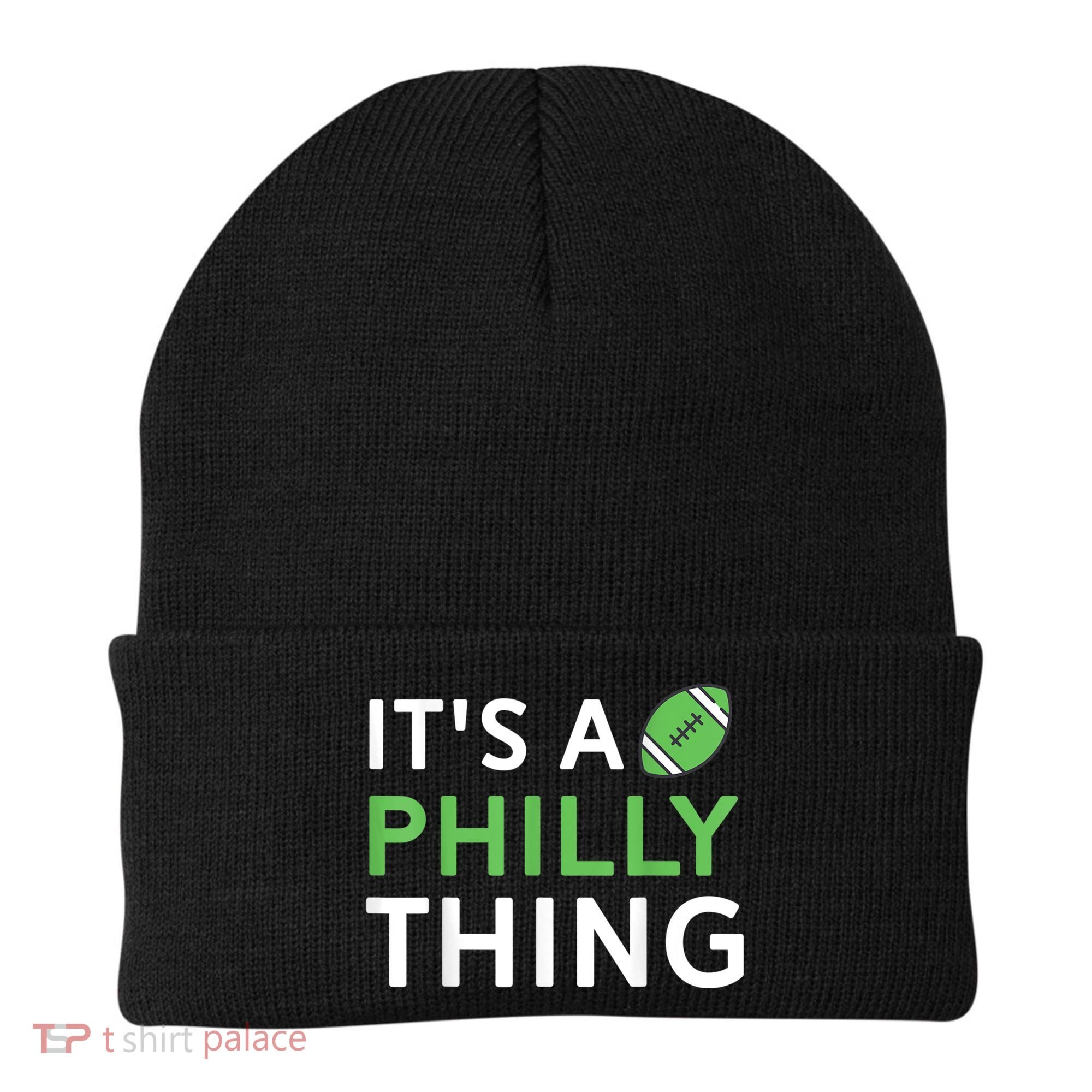It's A Philly Thing Its A Philly Thing Philadelphia Football Beanie