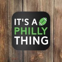 It's A Philly Thing Its A Philly Thing Philadelphia Football Coaster thumb 0