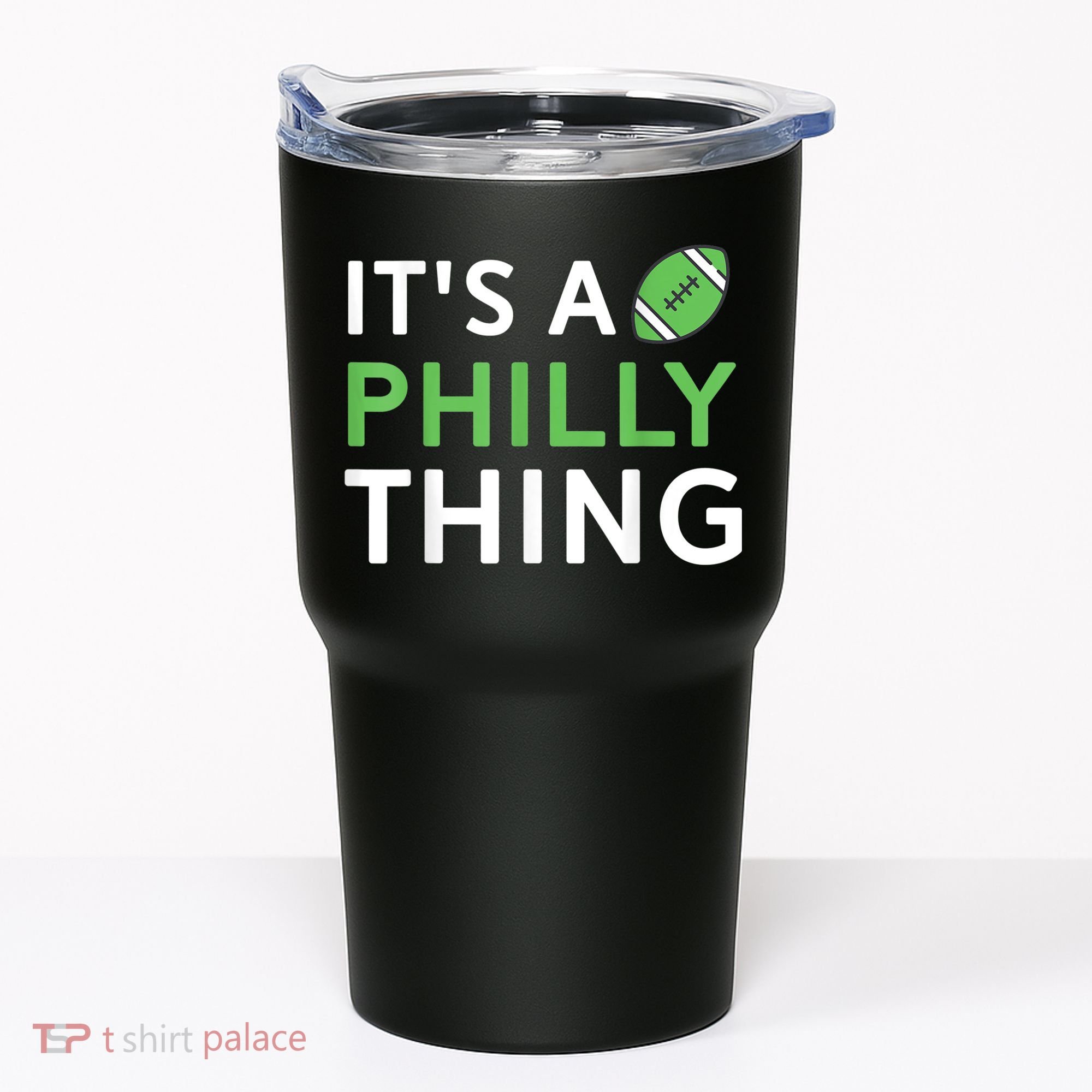 It's A Philly Thing Its A Philly Thing Philadelphia Football Tumbler